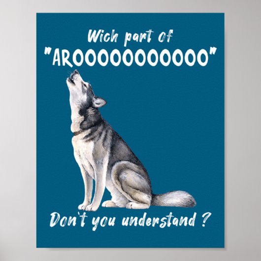 Siberian Husky What Part Of Arooo Dont You Unders  Poster (Voorkant)