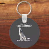 Siberian Husky What Part Of Arooo Dont You Unders  Sleutelhanger (Voorkant)