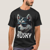 Siberian husky with sunglasses and a  saying  1 t-shirt (Voorkant)