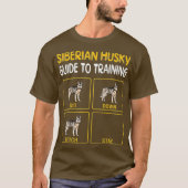 Siberië Husky Guide to training Dog Obedience T-shirt (Voorkant)