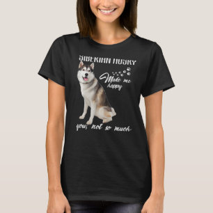 Siberische husky maak me blij dat je niet zo veel t-shirt