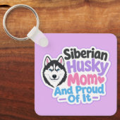 Siberische Husky Moeder en Trots erop Sleutelhanger (Voorkant)