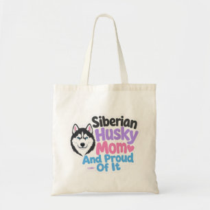 Siberische Husky Moeder en Trots erop Tote Bag
