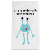 Sibling Gift: Life is Better With Your Nonsense – Klein Cadeauzakje (Voorkant)