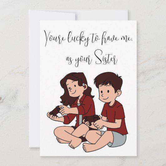 Siblings Day "Je hebt het geluk dat je me hebt" —  Feestdagenkaart (Voorkant)