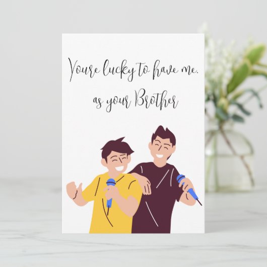 Siblings Day "Je hebt het geluk dat je me hebt" —  Feestdagenkaart (Staand voorkant)