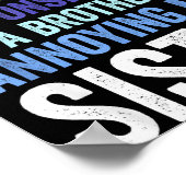 Siblings Rivalry Annoying My Sister Funny Brother  Poster (Hoek)