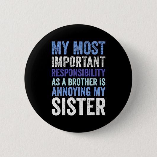 Siblings Rivalry Annoying My Sister Funny Brother  Ronde Button 5,7 Cm (Voorkant)