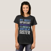 Siblings Rivalry Annoying My Sister Funny Brother T-shirt (Voorkant volledig)