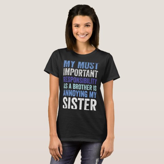 Siblings Rivalry Annoying My Sister Funny Brother  T-shirt (Voorkant volledig)