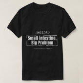SIBO dunne darm groot probleem T-shirt (Design voorkant)