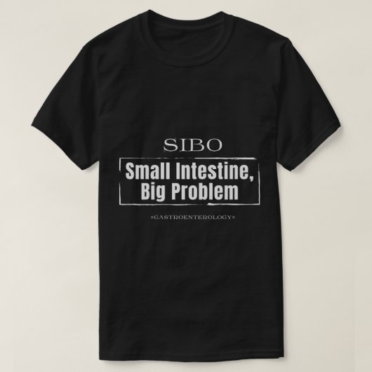 SIBO dunne darm groot probleem T-shirt (Design voorkant)