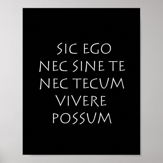 Sic ego nec sine the nec tecum vivere possum poster (Voorkant)