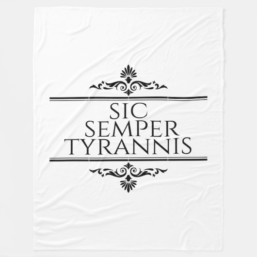 Sic Semper Tyrannis Fleece Deken (Voorkant)