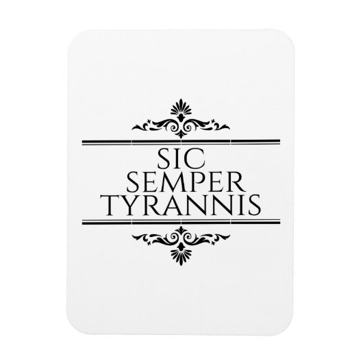 Sic Semper Tyrannis Magneet (Verticaal)