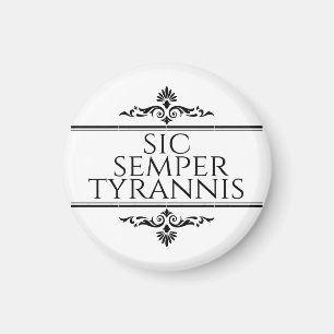 Sic Semper Tyrannis Magneet