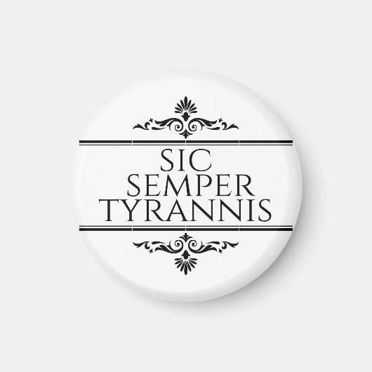 Sic Semper Tyrannis Magneet (Voorkant)