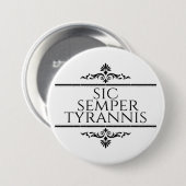 Sic Semper Tyrannis Ronde Button 7,6 Cm (Voorkant /achterkant)