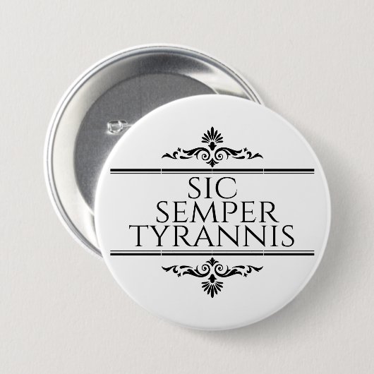 Sic Semper Tyrannis Ronde Button 7,6 Cm (Voorkant /achterkant)