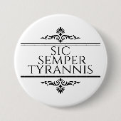 Sic Semper Tyrannis Ronde Button 7,6 Cm (Voorkant)