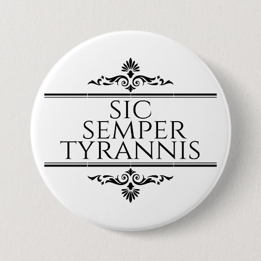 Sic Semper Tyrannis Ronde Button 7,6 Cm (Voorkant)