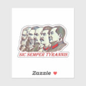 Sic Semper Tyrannis Sticker (Vel)