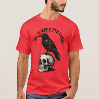 SIC SEMPER TYRANNIS T-SHIRT