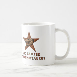 SIC SEMPER TYRANNOSAURUS KOFFIEMOK