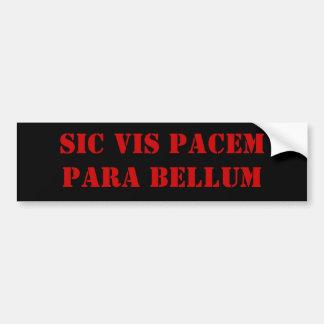 Sic Vis Pacem Para Bellum Bumpersticker