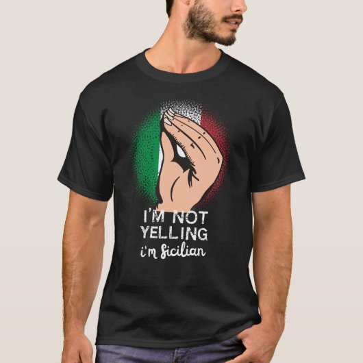 Siciliaanse Yelling Funny Gezegde Art T-shirt (Voorkant)