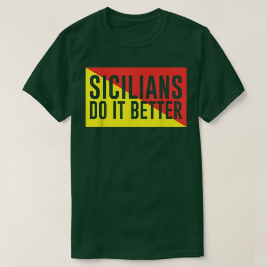 Sicilians Do It Better T-shirt (Design voorkant)