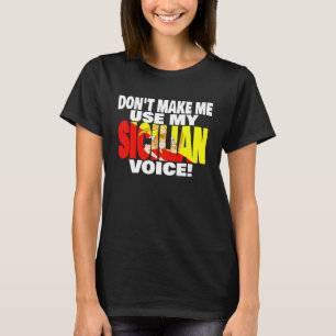Sicilië Vlag Gebruik mijn trots-op-Sicilië niet T-shirt