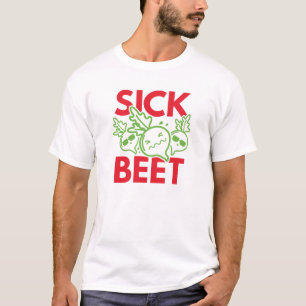 Sick Beet T-shirt