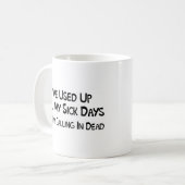 Sick Days Koffiemok (Voorkant links)