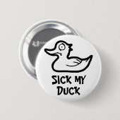 Sick duck ronde button 5,7 cm (Voorkant /achterkant)