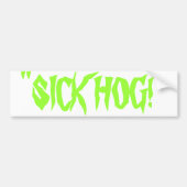 "SICK HOG!" Bumpersticker (Voorkant)
