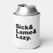 Sick & Lame & Lazy. Blikjeskoeler (Blikje Voorkant)
