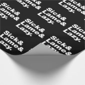 Sick & Lame & Lazy. Cadeaupapier (Hoek)