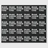 Sick & Lame & Lazy. Cadeaupapier (Vlak)