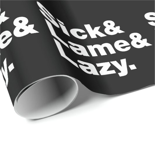 Sick & Lame & Lazy. Cadeaupapier (Rol Hoek)