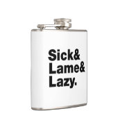 Sick & Lame & Lazy. Heupfles (Rechts)