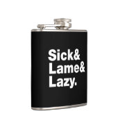 Sick & Lame & Lazy. Heupfles (Rechts)