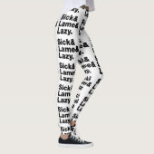 Sick & Lame & Lazy. Leggings (Rechts)