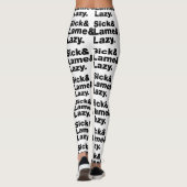 Sick & Lame & Lazy. Leggings (Achterkant)