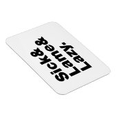 Sick & Lame & Lazy. Magneet (Rechterzijde)