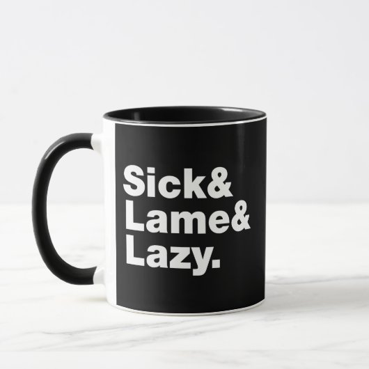 Sick & Lame & Lazy. Mok (Links)
