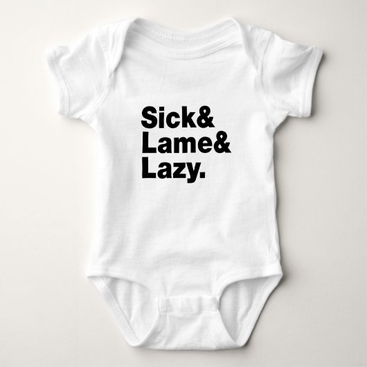 Sick & Lame & Lazy. Romper (Voorkant)