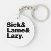 Sick & Lame & Lazy. Sleutelhanger (Achterkant)