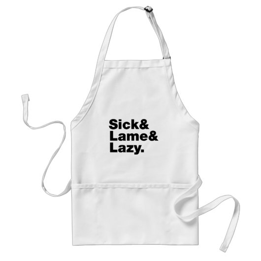Sick & Lame & Lazy. Standaard Schort (Voorkant)