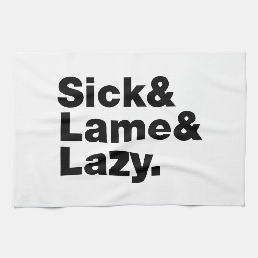 Sick & Lame & Lazy. Theedoek (Horizontaal)